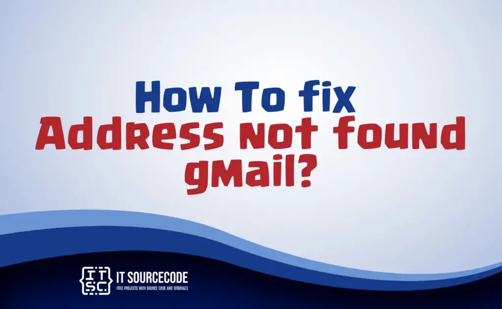 How To Fix Address Not Found Gmail?