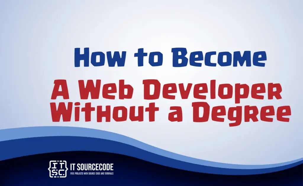 How To A  Developer Without A Degree