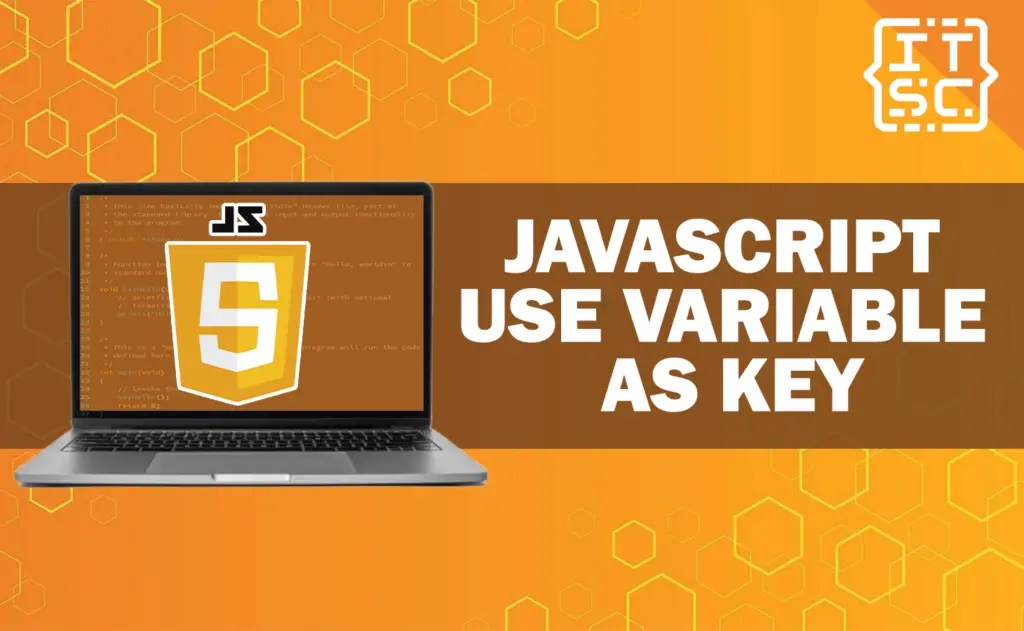 JavaScript Use Variable as Key with Example Codes