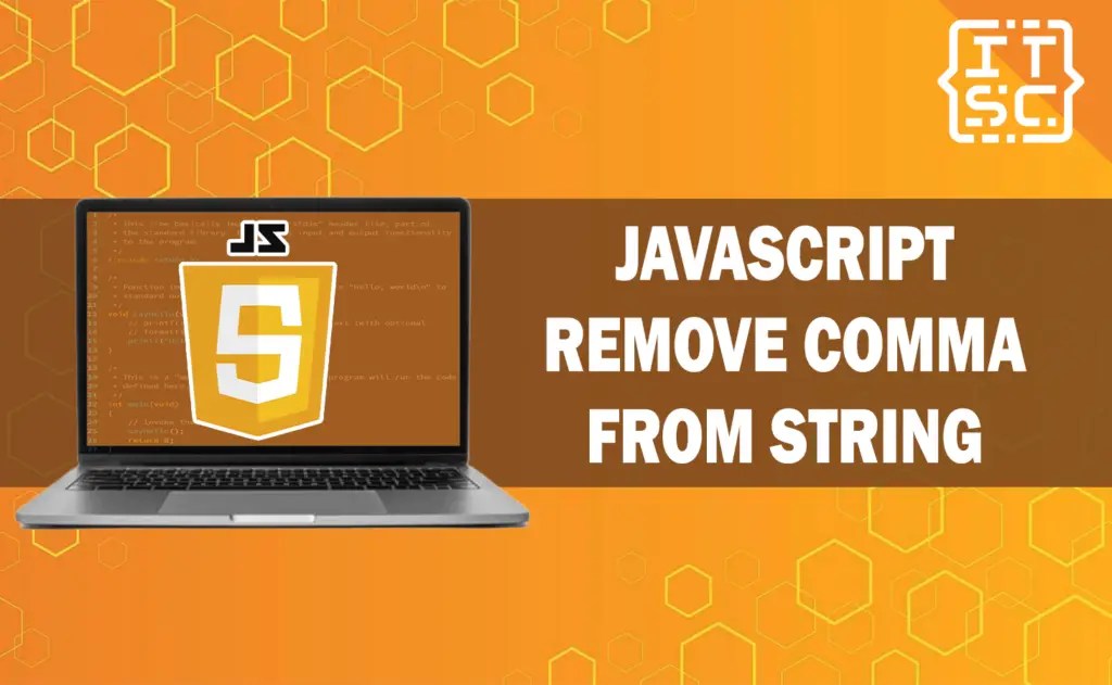 How To Remove Commas From String JavaScript? 3 Methods