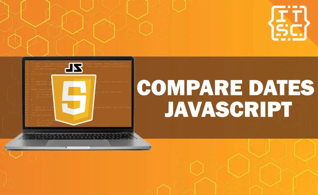 How to Compare two (2) Dates in JavaScript?