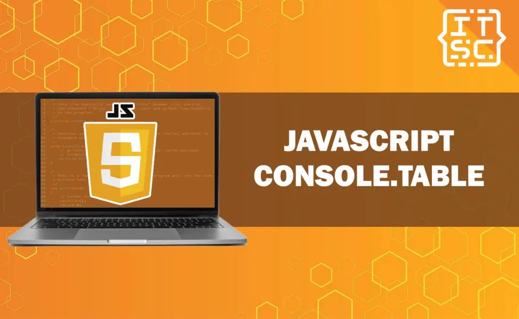 What is console.table in JavaScript? How To Use It?