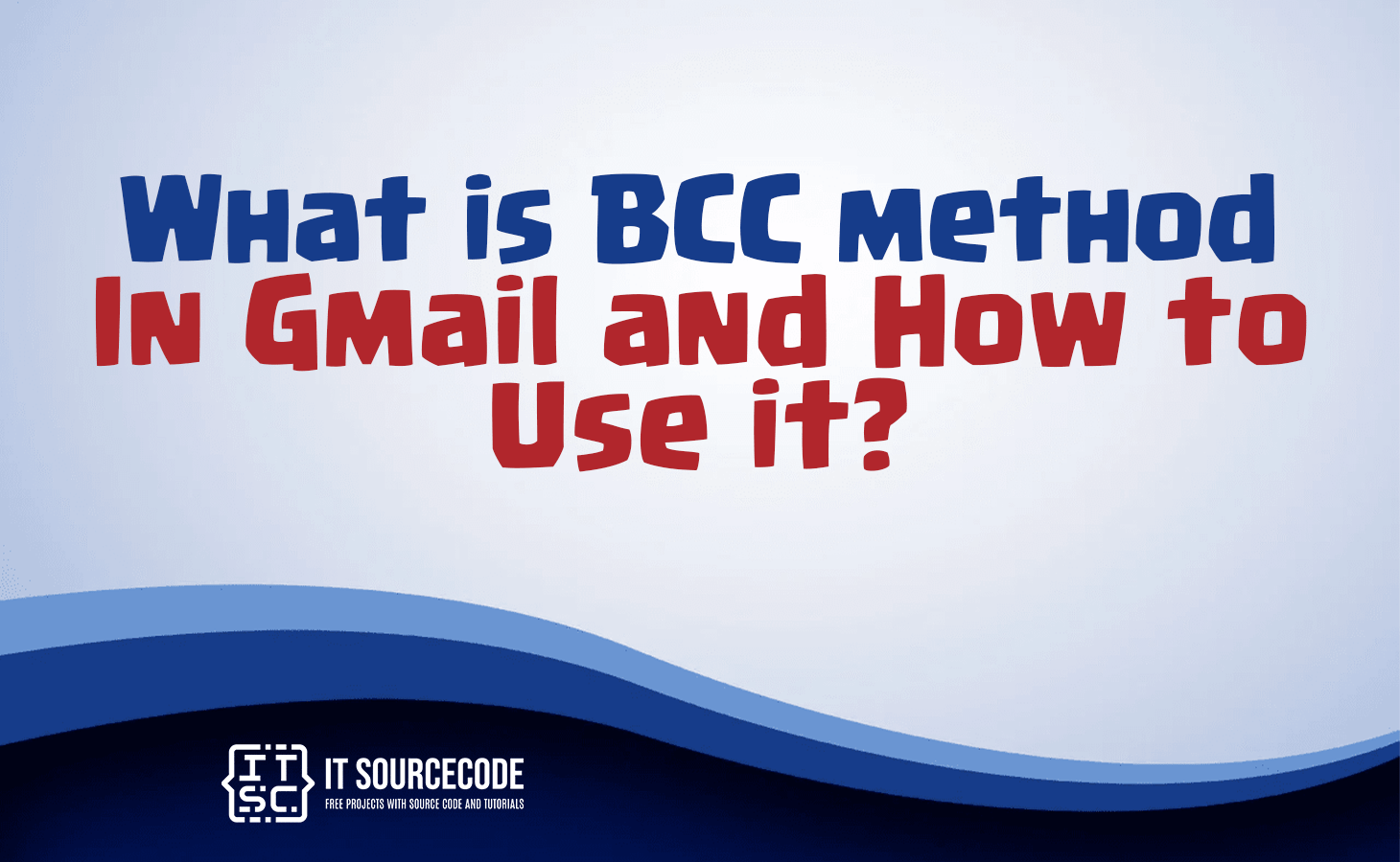 What is BCC method in Gmail and How to Use it?