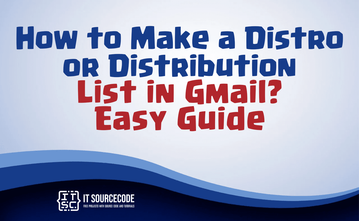 How to Make a Distro or Distribution List in Gmail? Easy Guide