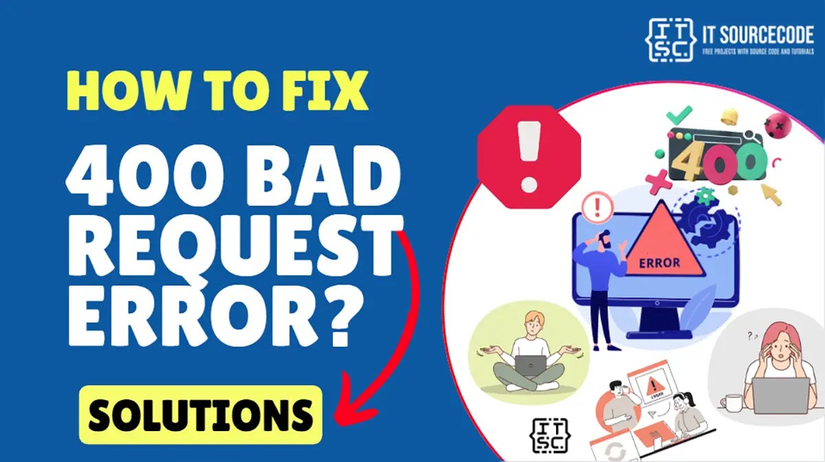 400 Bad Request Error What Does it Mean and How to Fix it?