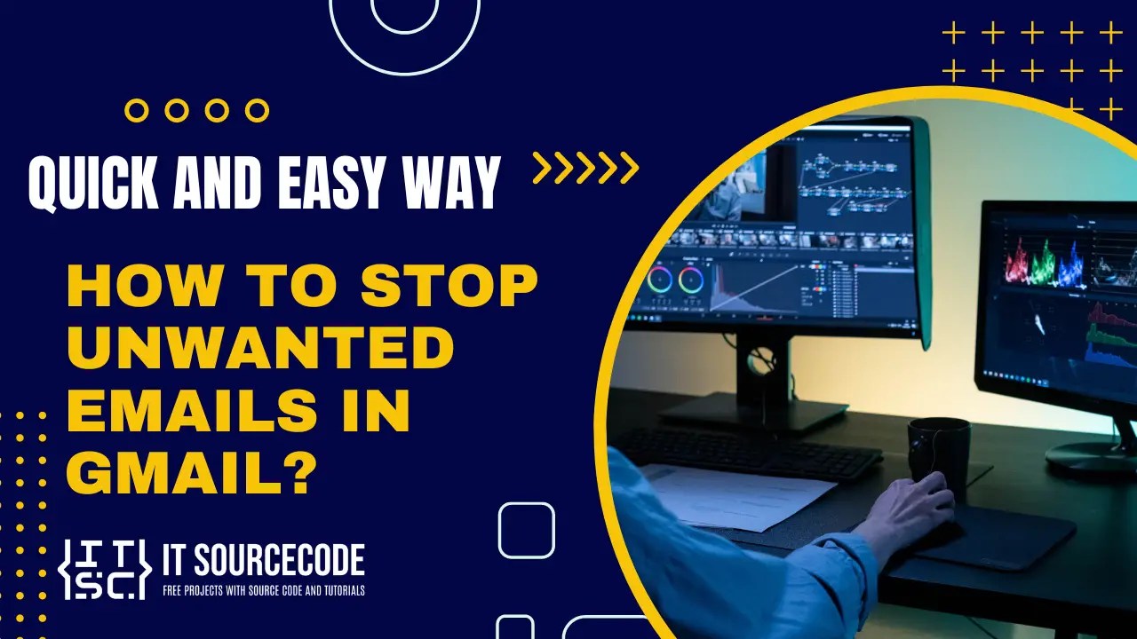 How to Stop Unwanted Emails in Gmail? Quick and Easy Way