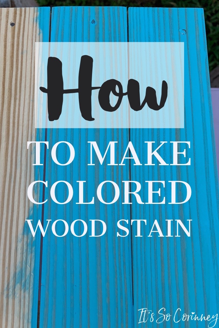 How to Make Colored Wood Stain with Regular Paint It's So Corinney