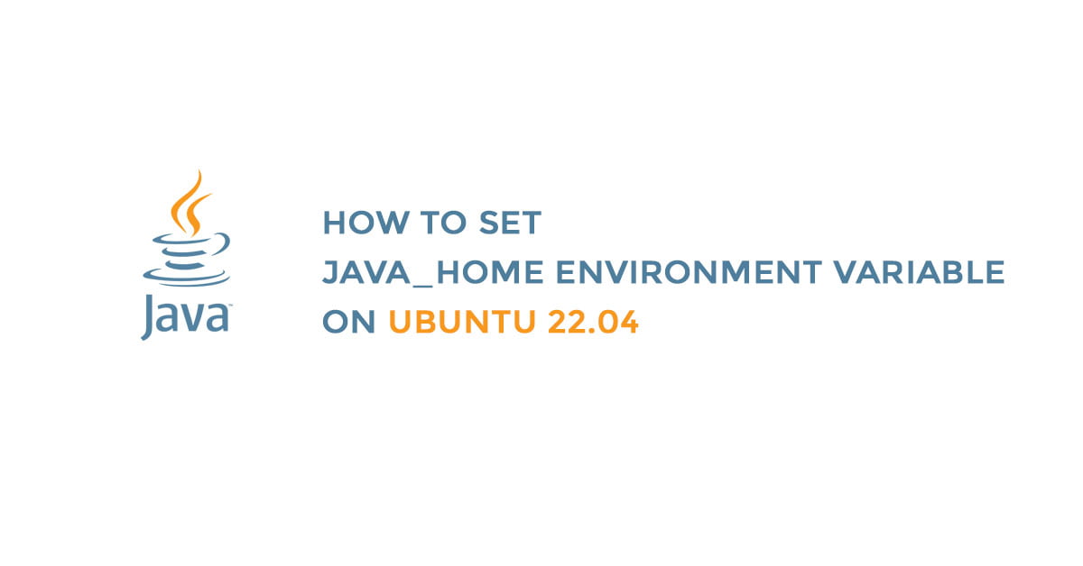 How To Set JAVA_HOME Environment Variable On Ubuntu 22.04 Itsubuntu