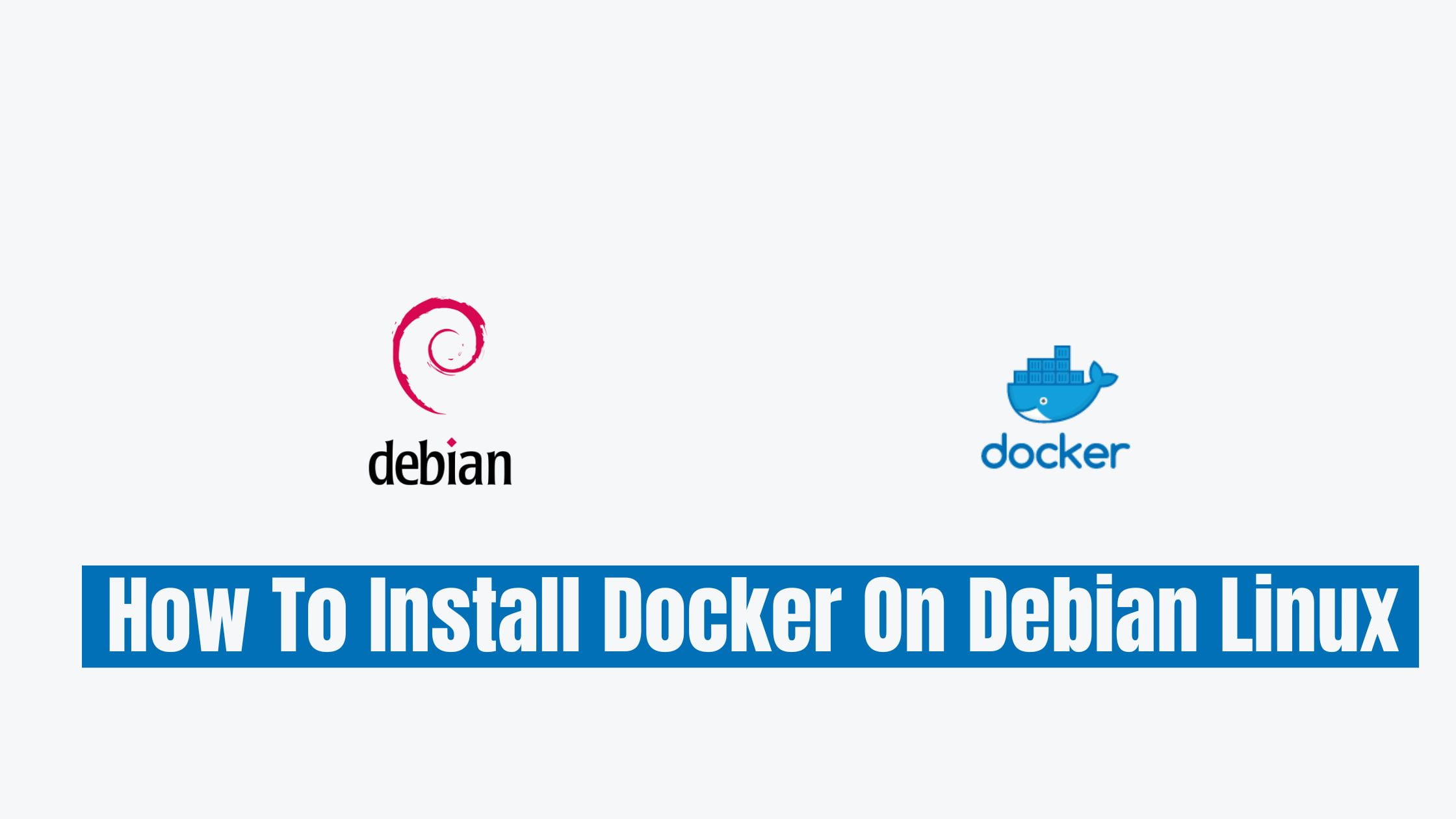 How To Install Docker On Debian Linux [Latest] Technology News