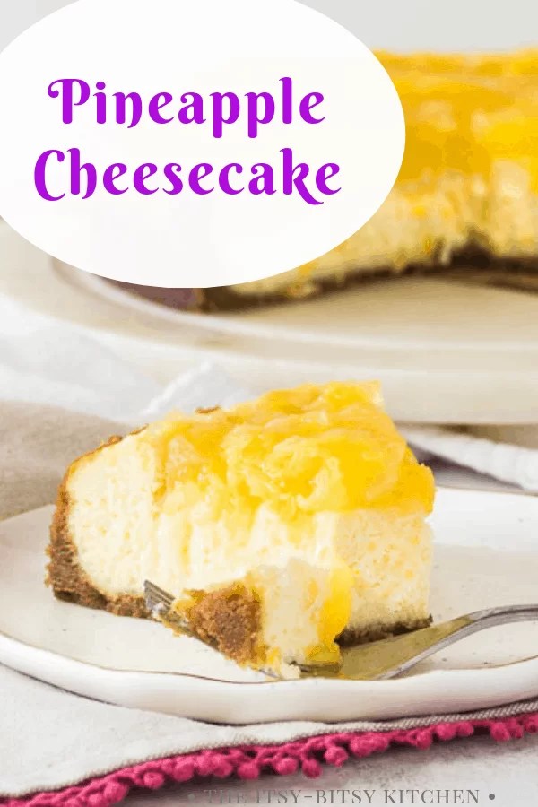 Pineapple Cheesecake The ItsyBitsy Kitchen