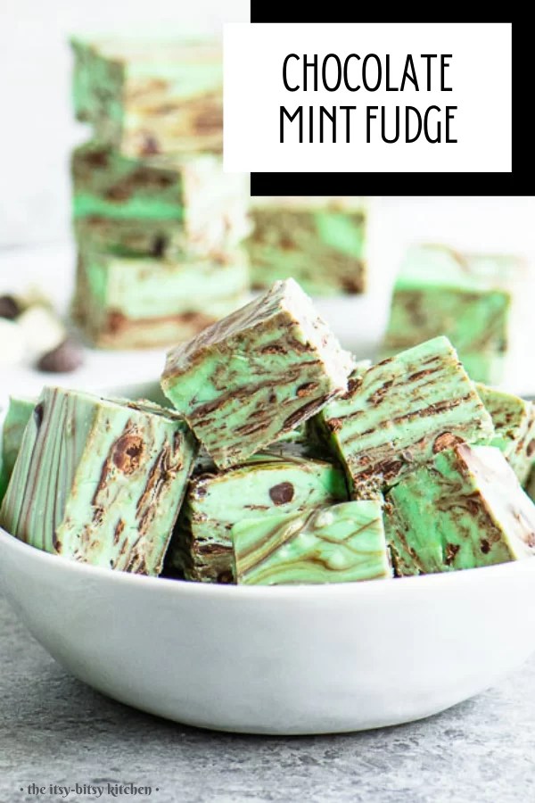 Chocolate Mint Fudge The ItsyBitsy Kitchen