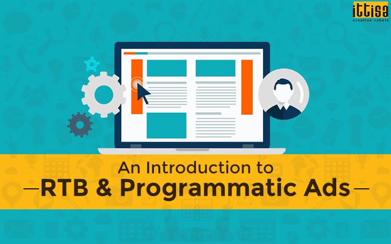 An Introduction To RTB and Programmatic Ads Ittisa