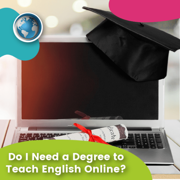 Do I Need a Degree to Teach English Online? ITTI South Africa