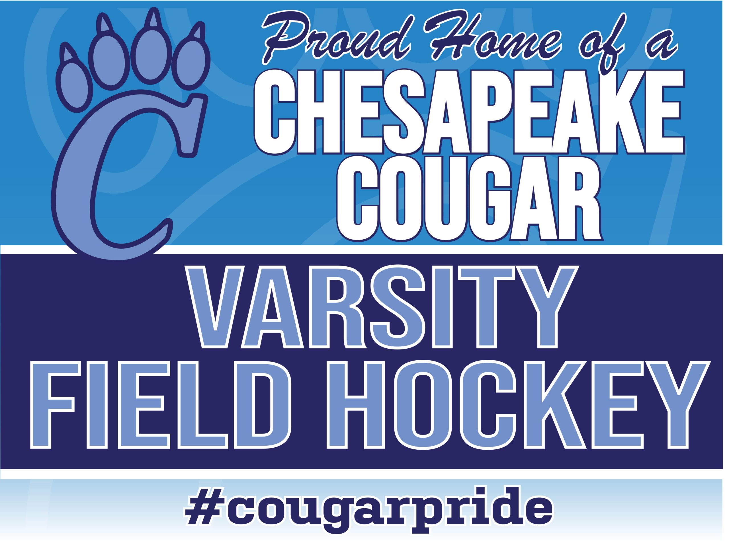 Chesapeake High School Varsity Field Hockey Yard Sign Itz Done