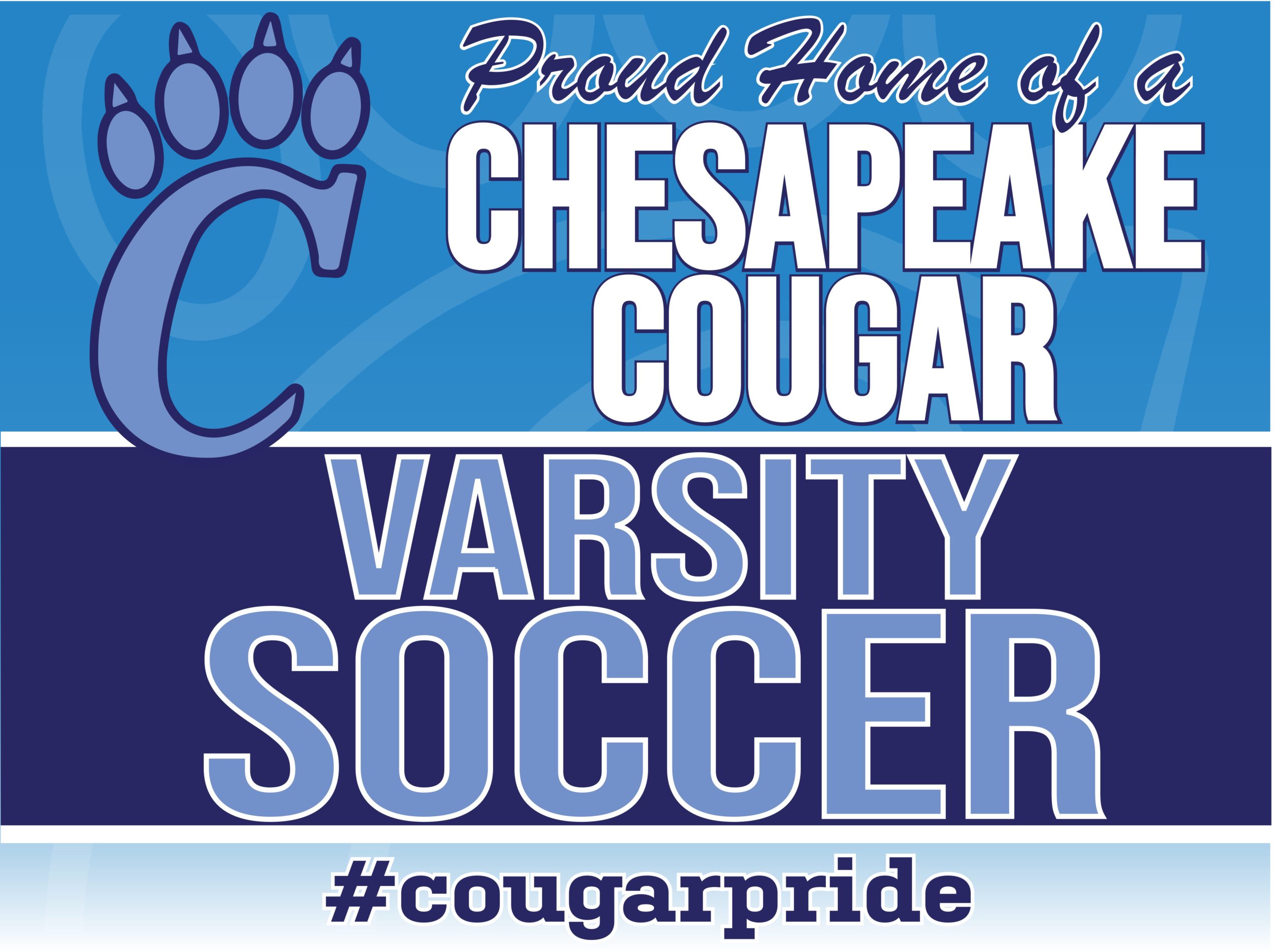 Chesapeake High School Varsity Soccer Yard Sign Itz Done