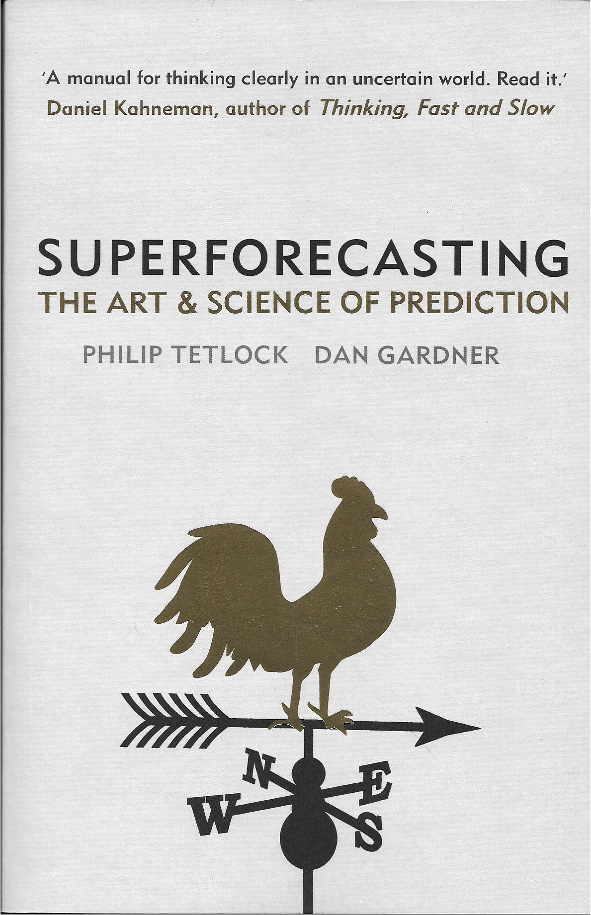 Superforecasting: The Art and Science of Prediction —.