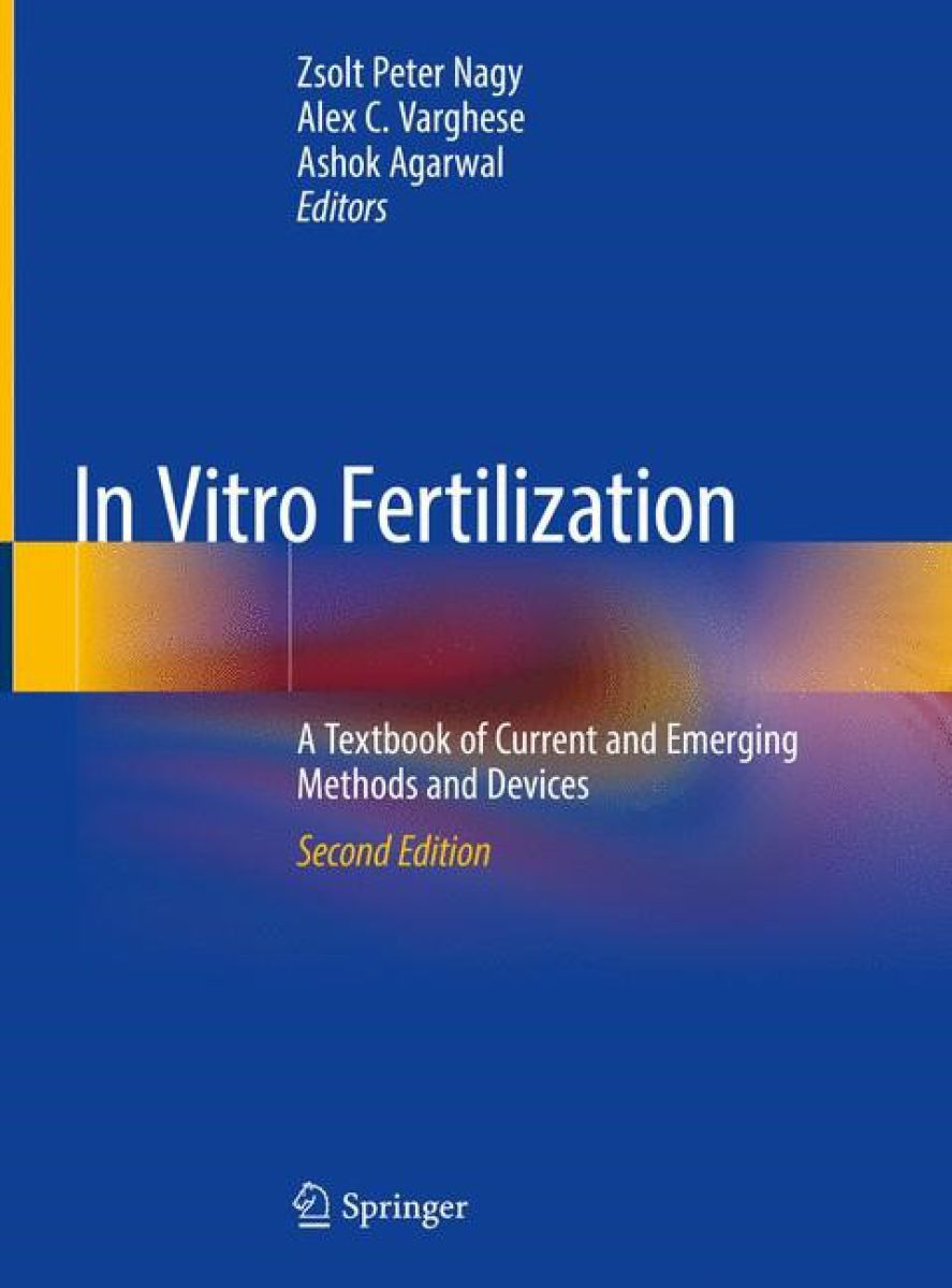 New Book In Vitro Fertilization A Textbook of Current and
