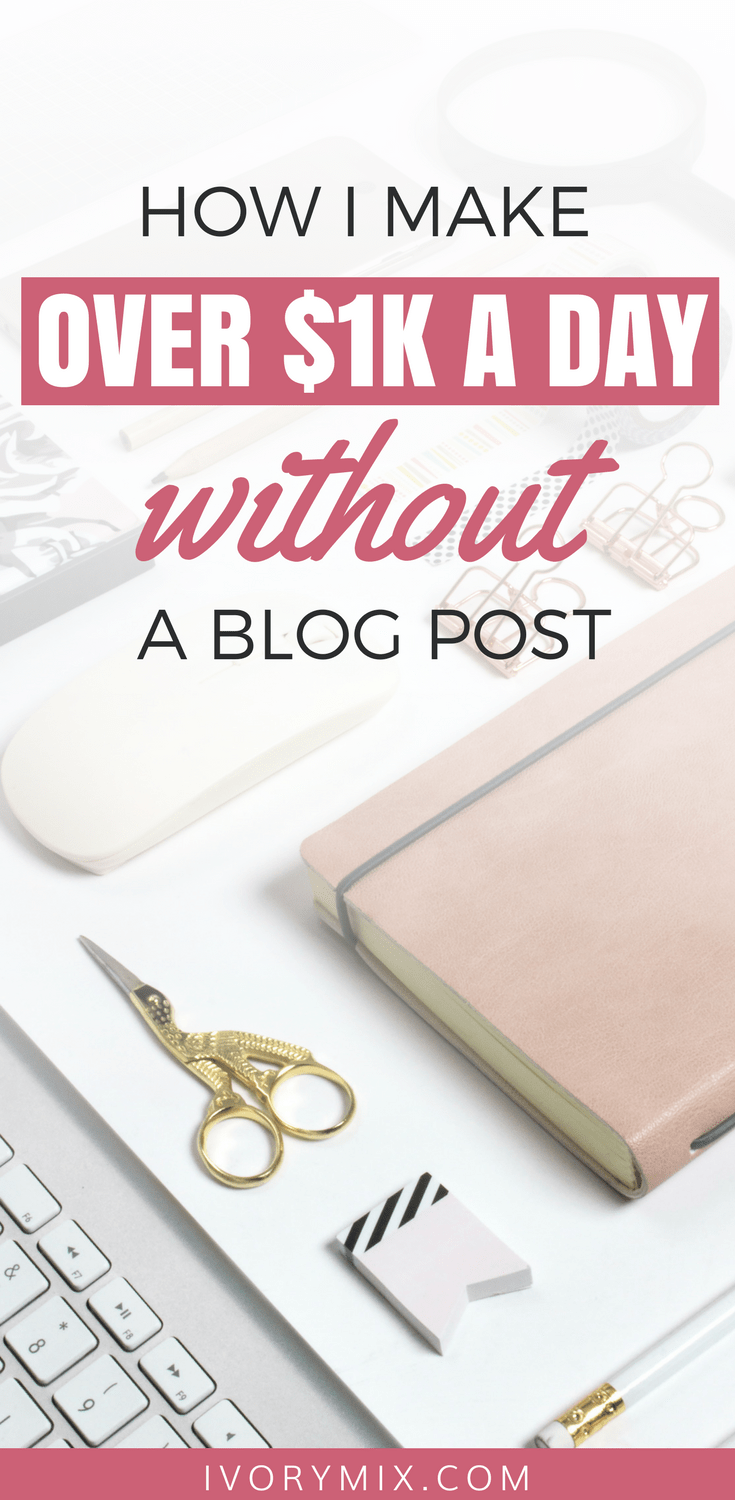 How I make 1k in a day without a blog post Ivory Mix