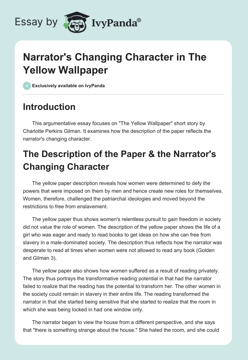 Narrator's Changing Character in "The Yellow Wallpaper" 567 Words