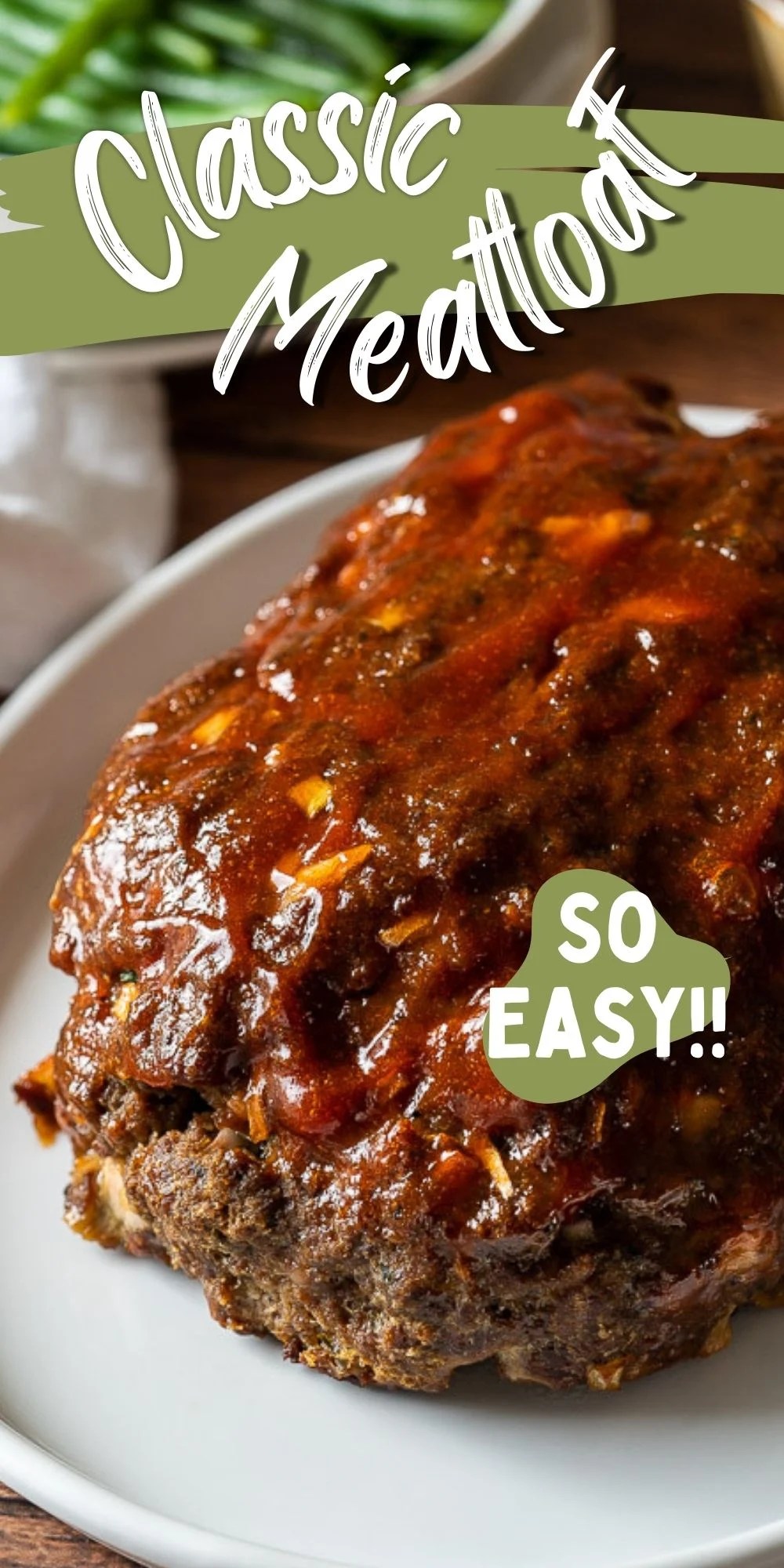 Best Classic Meatloaf Recipe I Wash You Dry