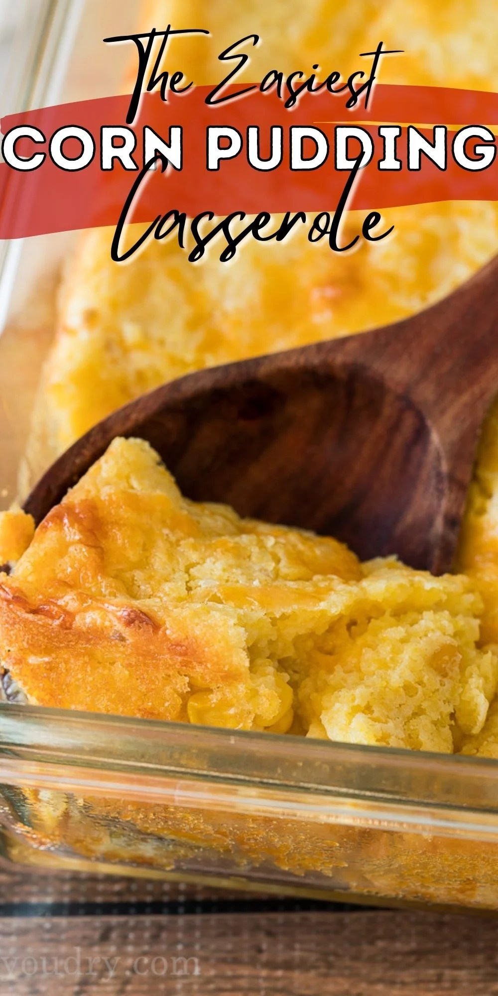 Easy Corn Pudding Casserole Recipe I Wash You Dry
