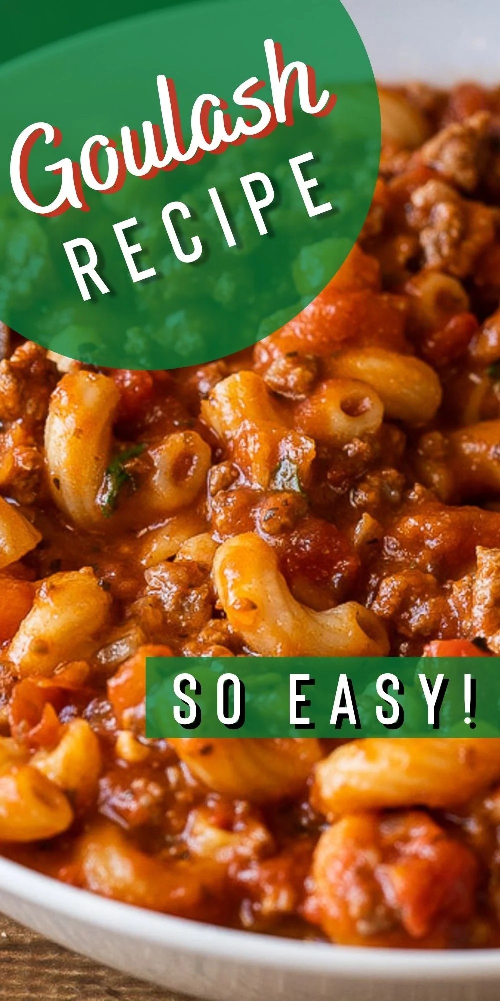 Easy Goulash Recipe I Wash You Dry