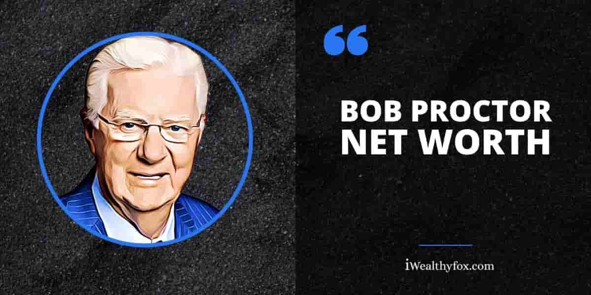 Bob Proctor Net Worth(Updated 2024) iWealthyfox