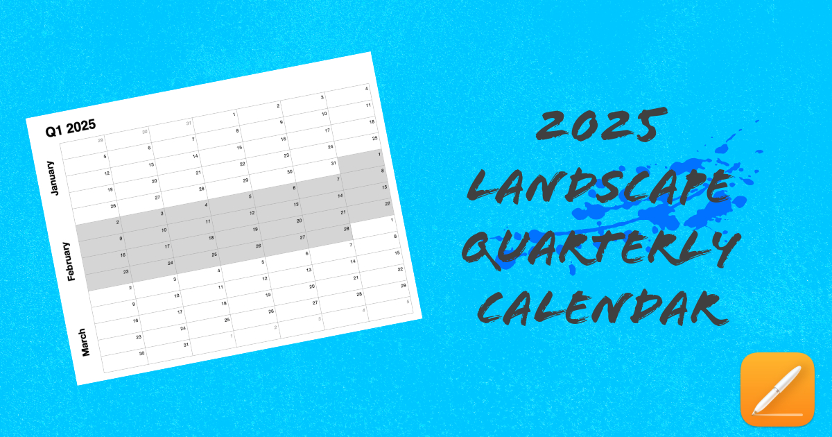 2025 Horizontal Quarterly Calendar Template for Pages •