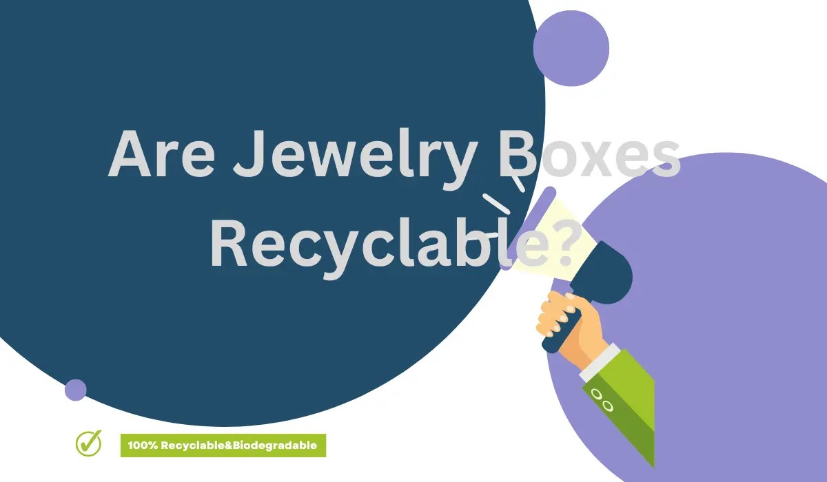 Are Jewelry Boxes Recyclable? Iwynner Packaging
