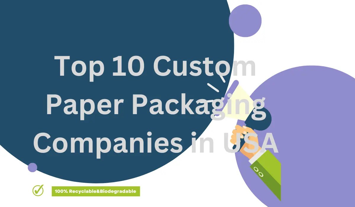 Top 10 Custom Paper Packaging Companies in USA Iwynner Packaging