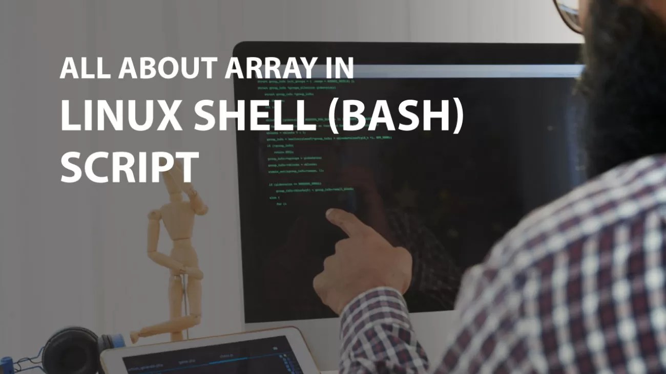 A Complete Guide to Arrays in Linux Shell (Bash) Scripts