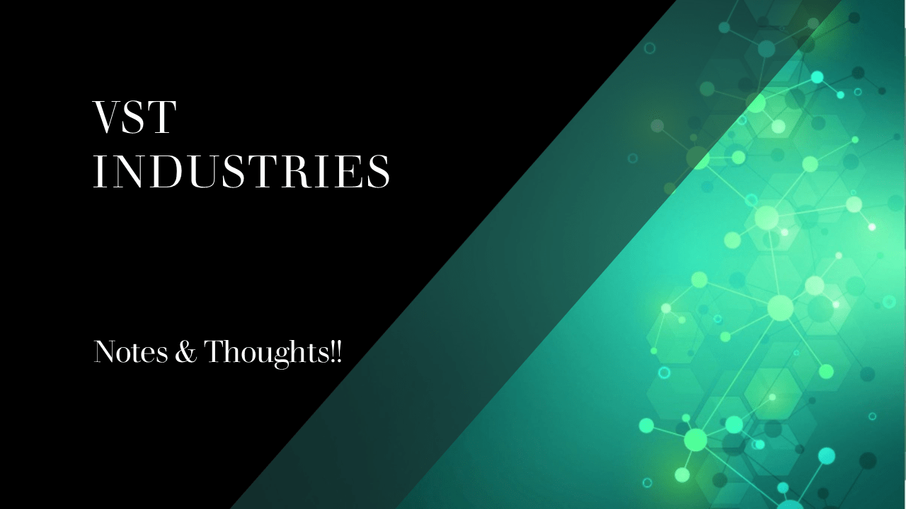 VST Industries Notes & Thoughts!! Jaagrav