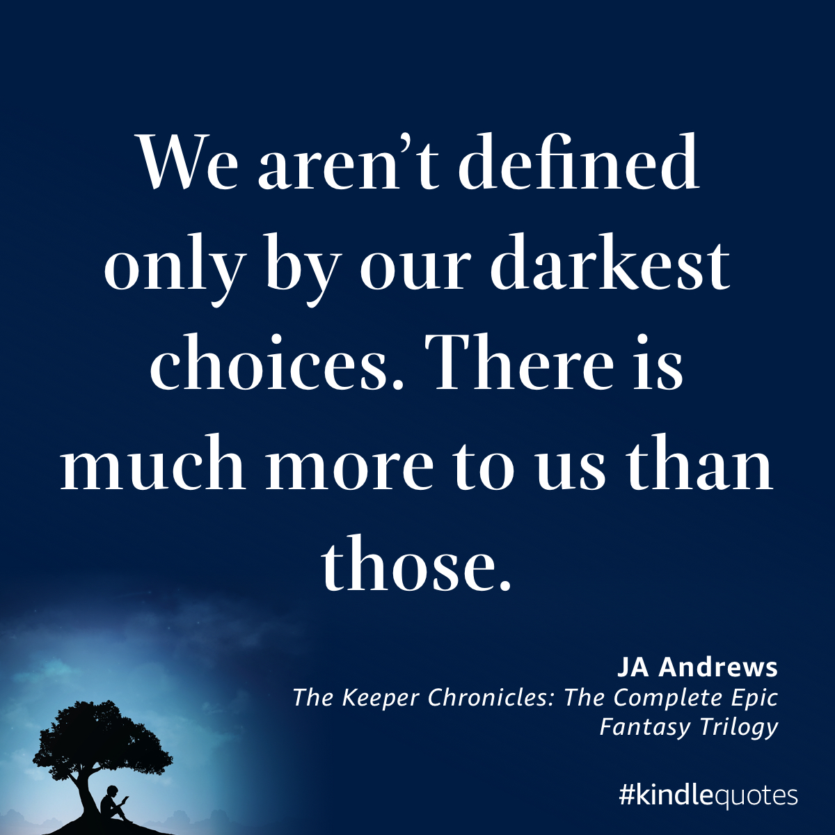 Do you have a favorite book quote? JA Andrews