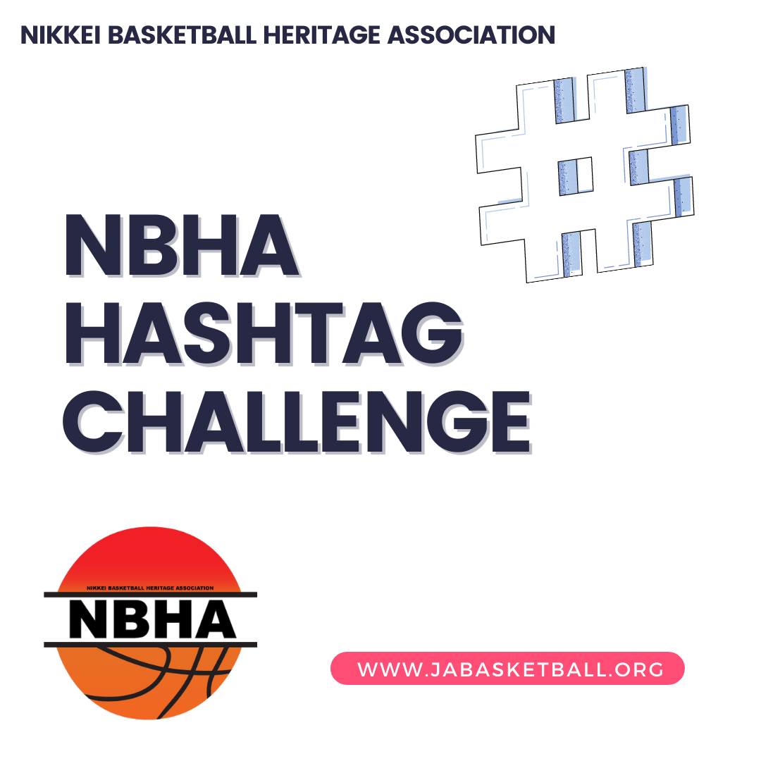 Hashtag Challenge Nikkei Basketball Heritage Association