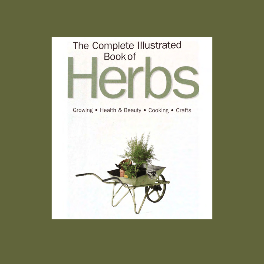 The Complete Illustrated Book of Herbs — Excerpts Focus on Plant I’ll