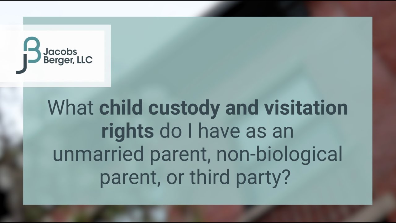Unmarried Nonbiological Third Party Parents' Rights Attorneys Morristown