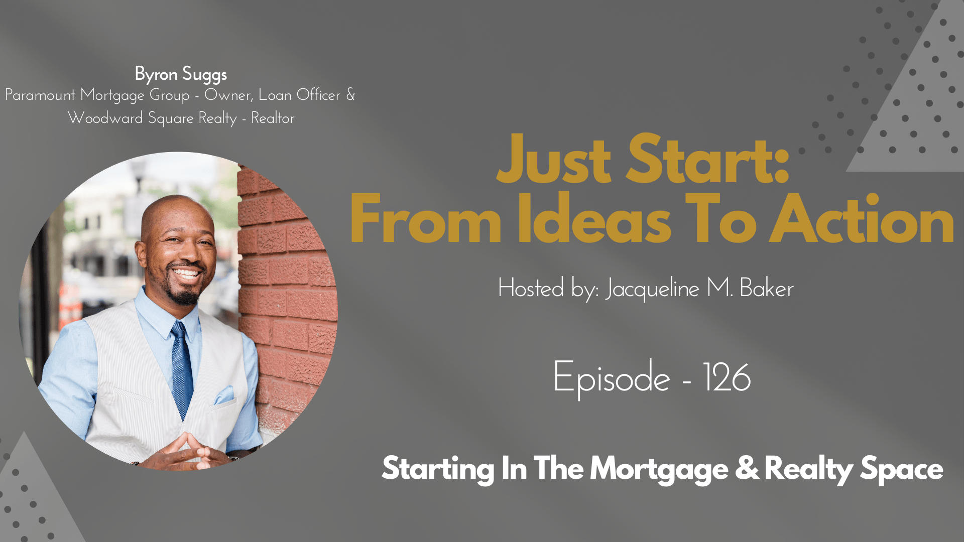 Starting In The Mortgage & Realtor Space Jacqueline M. Baker