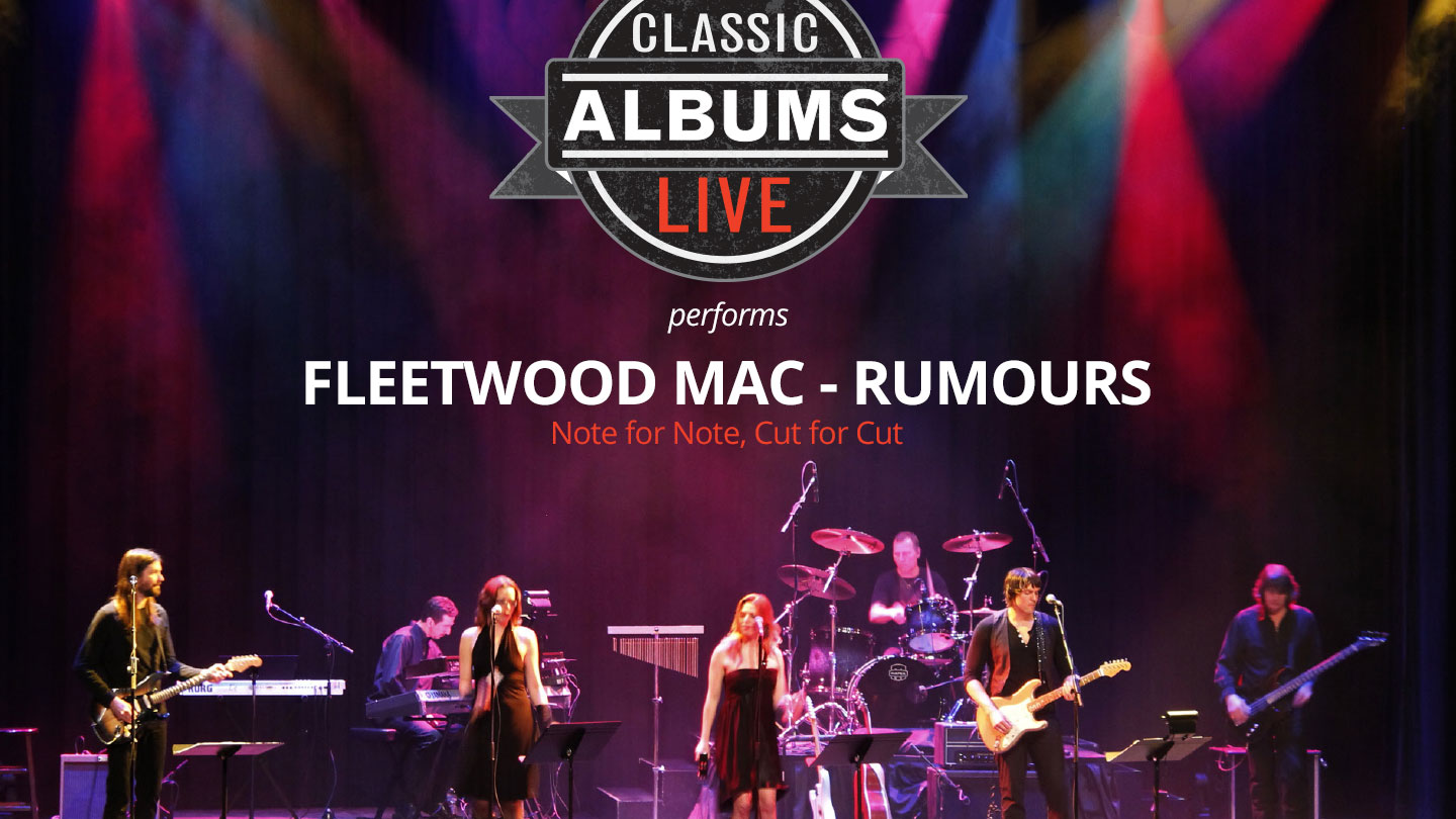 Classic Albums Live performs Fleetwood Mac Rumours Jade Presents