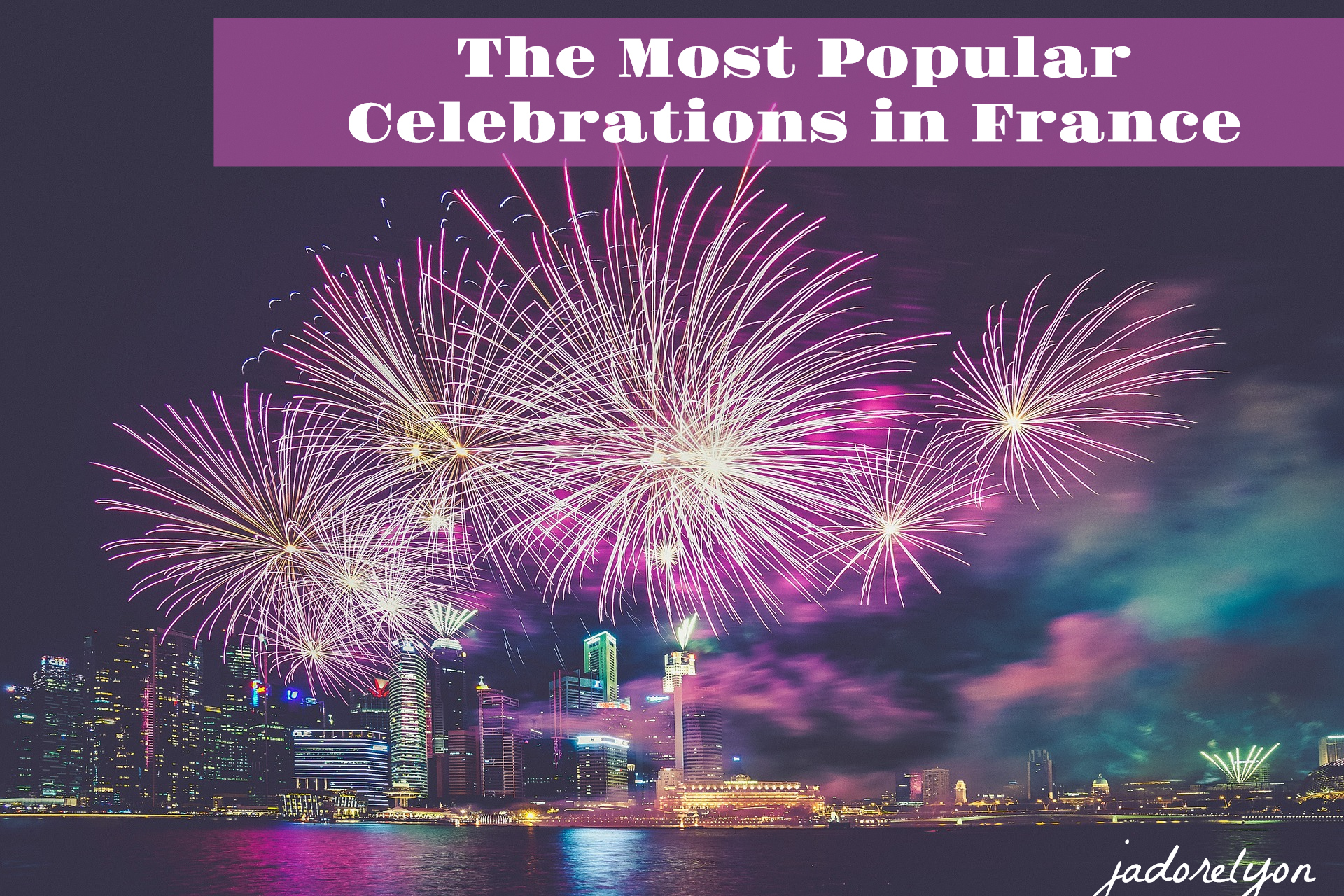 Discover What Holidays Are In France Jadorelyon