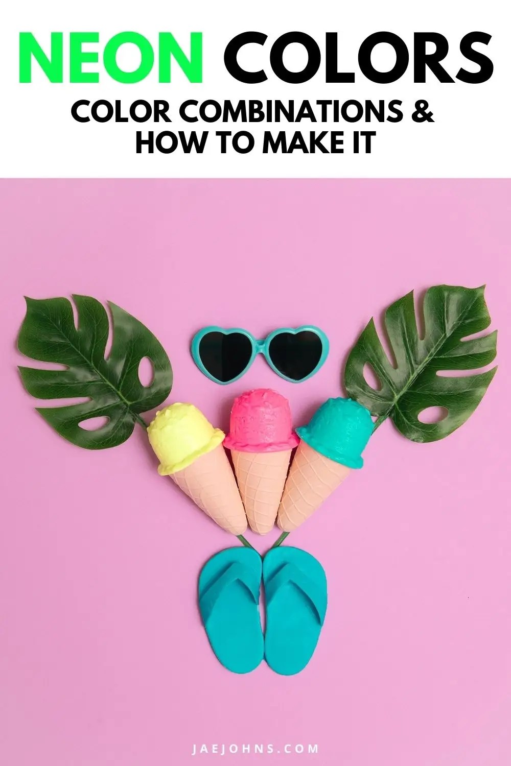 Neon Colors Colors That Go With It & How to Make It Jae Johns