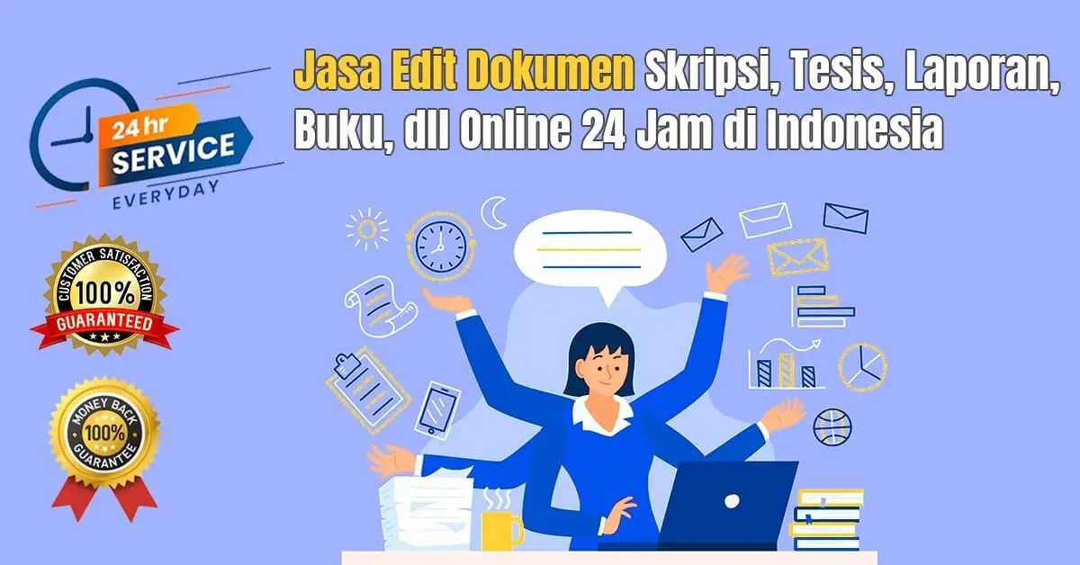 Jasa Edit Dokumen Skripsi, Tesis, Buku, Dll 24 Jam