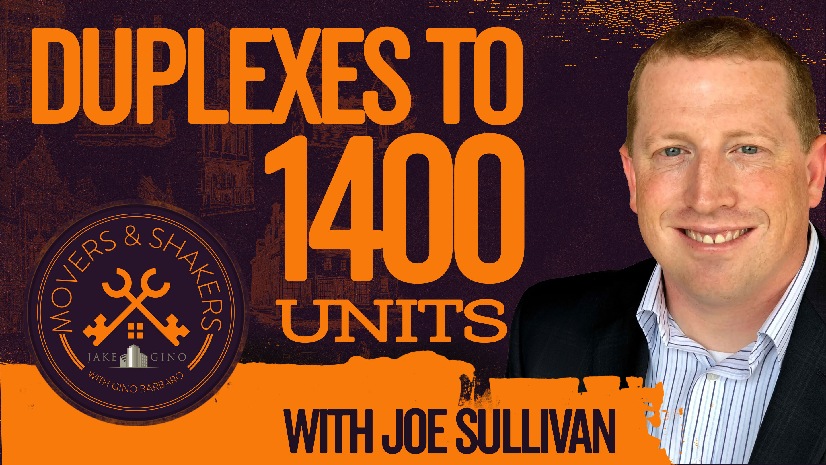 Duplexes to 1,400 Units The Joe Sullivan Journey Movers and Shakers