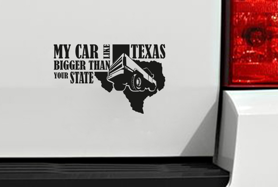 My Car Bigger Than Texas USA 4x4 AWD 4WD Off Road Funny Truck Vinyl