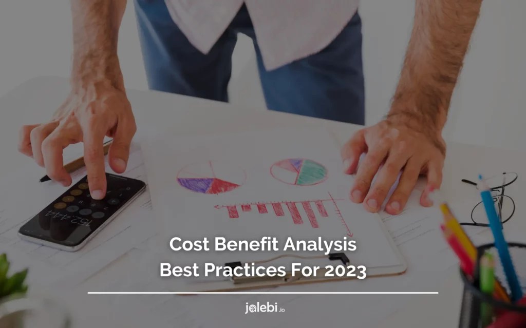 Cost Benefit Analysis Best Practices For 2024 jalebi