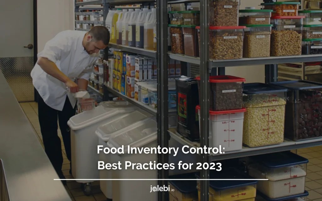 Food Inventory Control Best Practices for 2024 jalebi