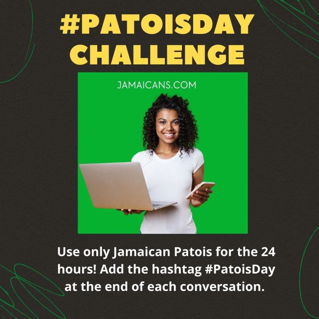 "Jamaican Patois Day" Declared With 24 Hour Challenge PatoisDay