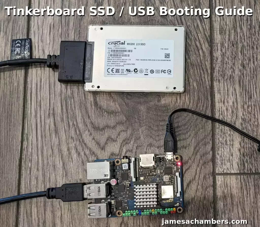 Tinker Board SSD / USB Booting Guide James A. Chambers