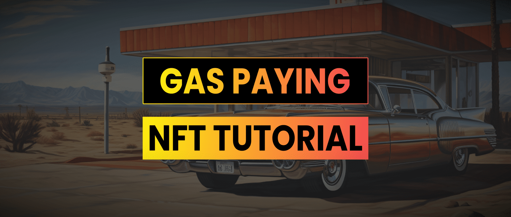 Solidity Tutorial Gas Paying NFT