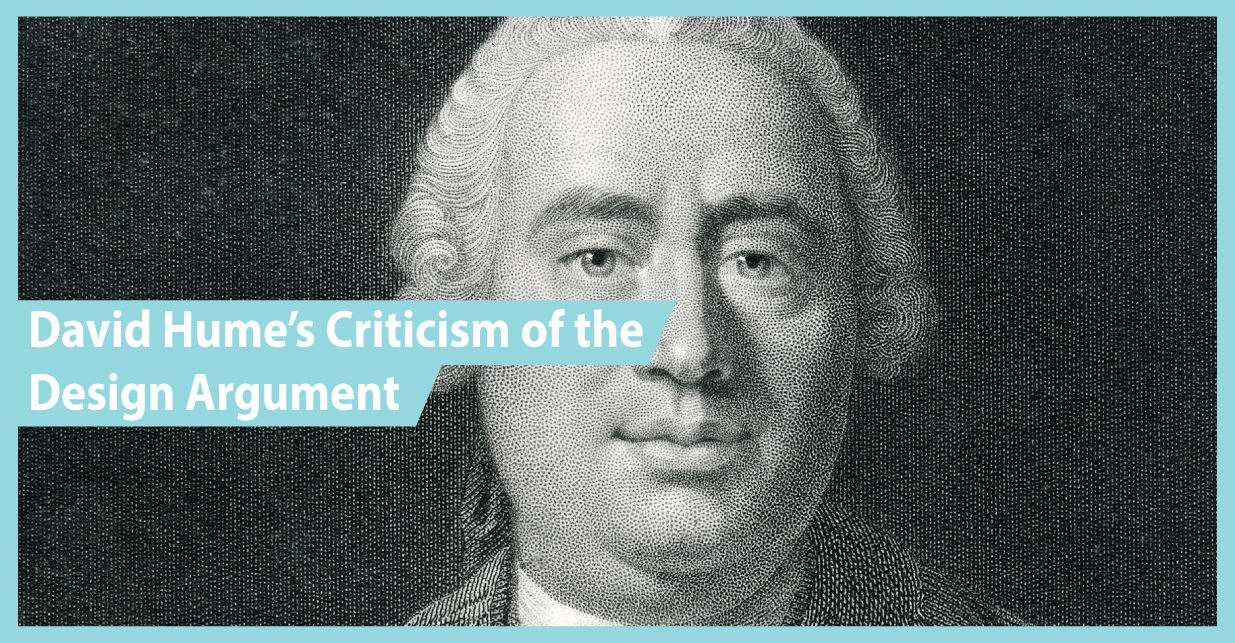 David Hume’s Criticisms of the Design Argument for God and Responses Encyclopedia of