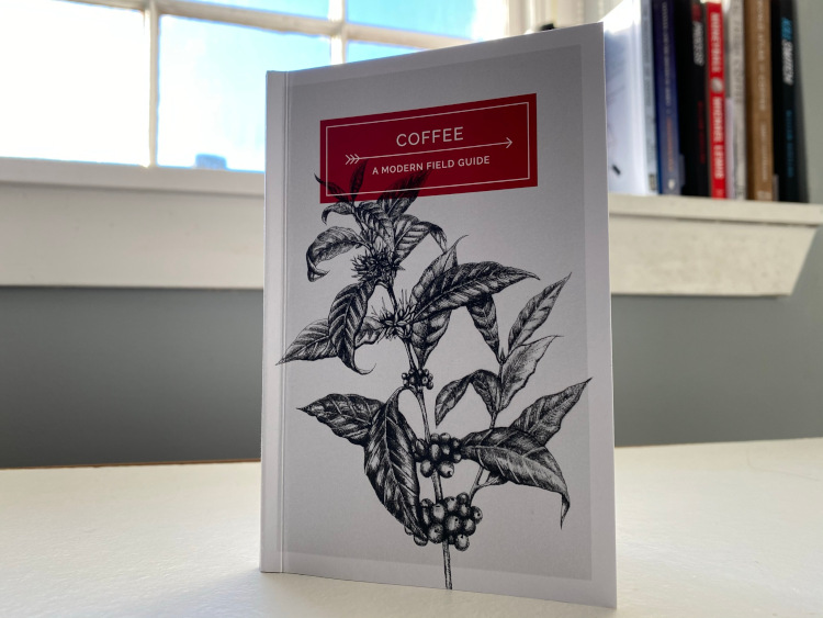 Coffee A Modern Field Guide Review James' Coffee Blog